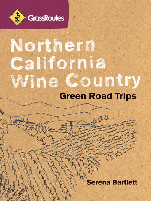 Title details for Northern California Wine Country by Serena Bartlett - Available